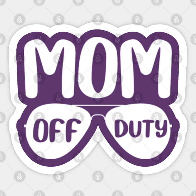 Mom Off Duty Sticker by Jet Set Mama Tee